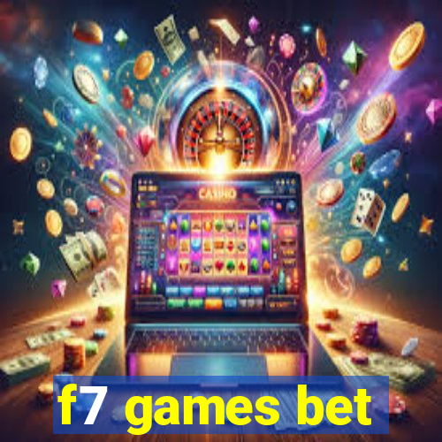 f7 games bet